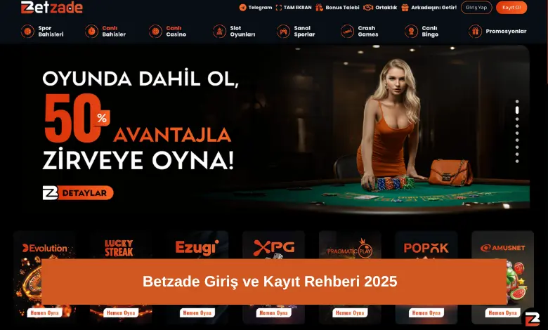 Betzade Giriş ve Kayıt Rehberi 2025 1 Betzade Giriş ve Kayıt Rehberi 2025